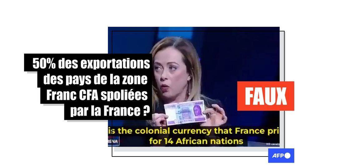 "50%" des exportations des pays de la zone Franc CFA spoliées par la France? Un argumentaire trompeur de la part de Giorgia Meloni - Featured image