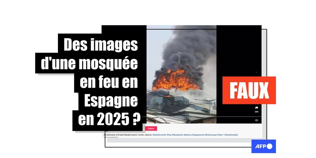 Ces images d'un dôme en flammes n'ont pas de lien avec l'incendie d'une mosquée espagnole en juillet 2025 - Featured image