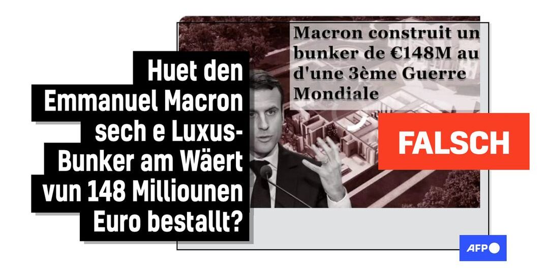 Faktencheck: Den Emmanuel Macron huet sech kee Luxusbunker bestallt, fir sech op den 3. Weltkrich ze preparéieren - Featured image